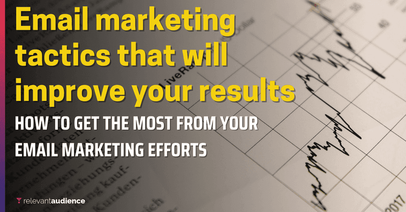 Email marketing tactics that will improve your results