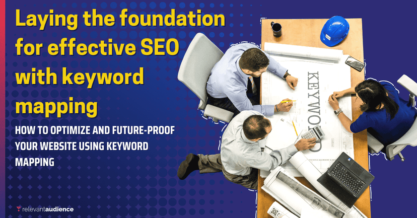 Laying The Foundation for Effective SEO with Keyword Mapping