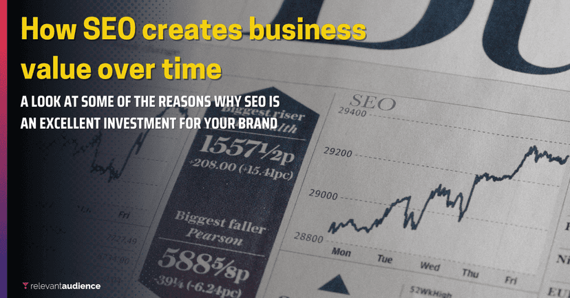 How SEO creates business value over time